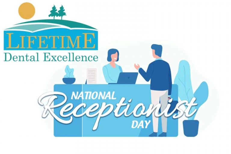 We Honor Our Incredible Receptionists! Lifetime Dental Excellence
